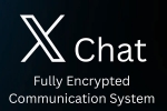 X DMs with Chat Feature launch, Elon Musk, elon musk replaces x dms with new encrypted chat feature, Bd park X DMs with Chat Feature launch, Elon Musk, elon musk replaces x dms with new encrypted chat feature, Bd park