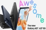 Samsung Galaxy A57 5G and Galaxy A37 5G features, Samsung Galaxy A57 5G and Galaxy A37 5G specifications, samsung galaxy a57 5g and galaxy a37 5g announced, Galaxy s7