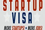 Trump administration, Startup Visas, trump administration wants to block startup visas, Foreign entrepreneurs Trump administration, Startup Visas, trump administration wants to block startup visas, Foreign entrepreneurs