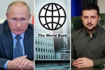 World Bank breaking news, World Bank, world bank about the economic crisis of ukraine and russia, Ukraine economy