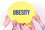 New Obesity Guidelines India, New Obesity Guidelines India, india s obesity guidelines updated after 15 years, Consensus