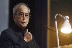 Pranab Mukherjee, initiative, pranab mukherjee 8 path breaking initiatives by the iron willed president, Pranab mukherjee