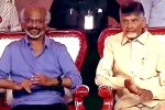 NTR's Centenary Celebrations news, Rajinikanth, rajinikanth lauds ntr, Chandrababu naidu