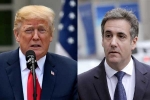 Trump, Trump, trump blasts cohen over release of tape, Michael cohen